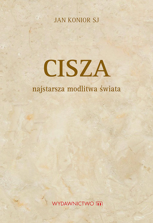 Image of Cisza Najstarsza modlitwa świata