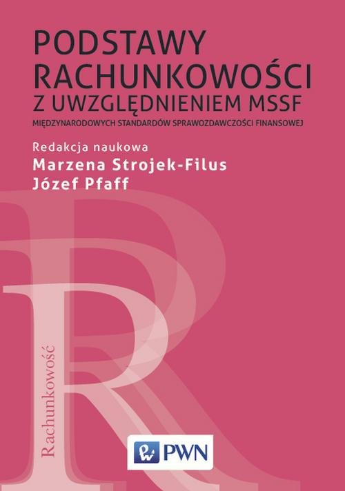 Image of Podstawy rachunkowości z uwzględnieniem MSSF Międzynarodowych Standardów Sprawozdawczości Finansowej