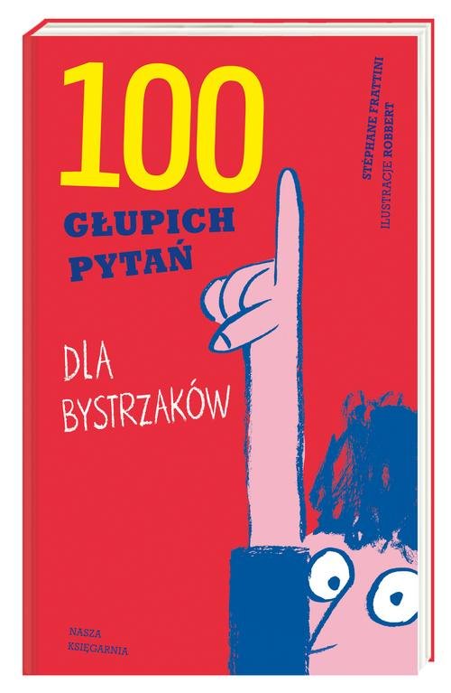Image of 100 głupich pytań dla bystrzaków