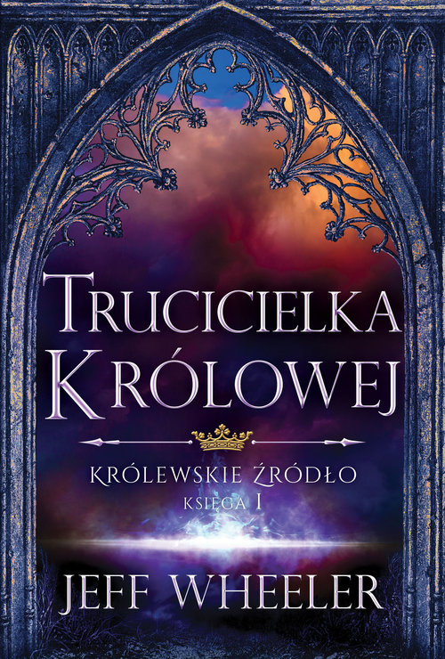 Image of Trucicielka królowej Królewskie Źródło Księga 1