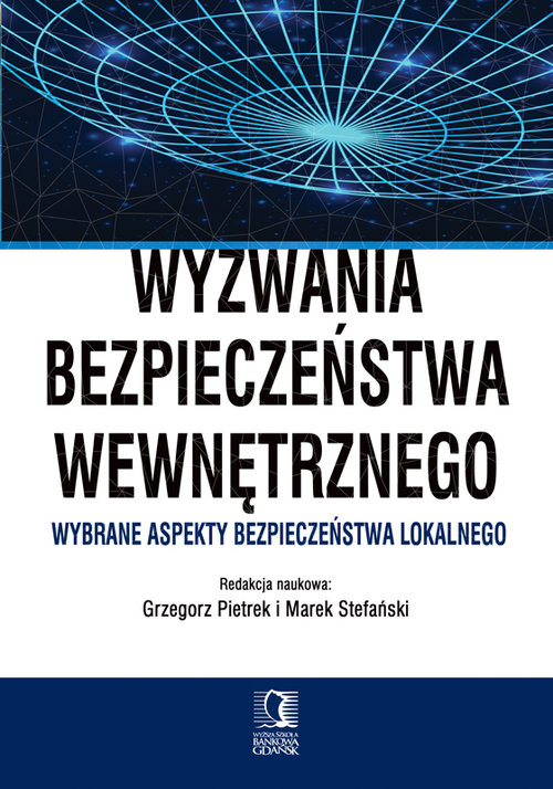 Image of Wyzwania bezpieczeństwa wewnętrznego Wybrane aspekty bezpieczeństwa lokalnego