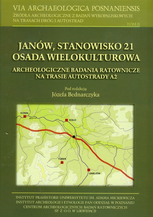 Image of Janów Stanowisko 21 Osada wielokulturowa Tom 2 Archeologiczne badania ratownicze na trasie autostrady A2