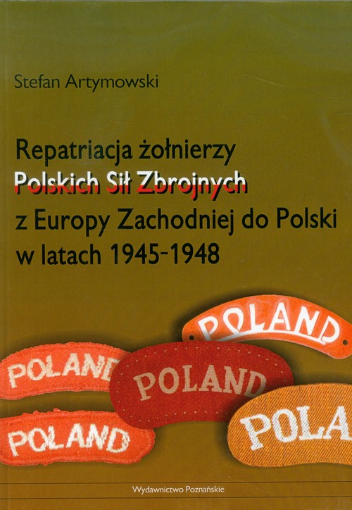 Image of Repatriacja żołnierzy Polskich Sił Zbrojnych z Europy Zachodniej do Polski w latach 1945-1948