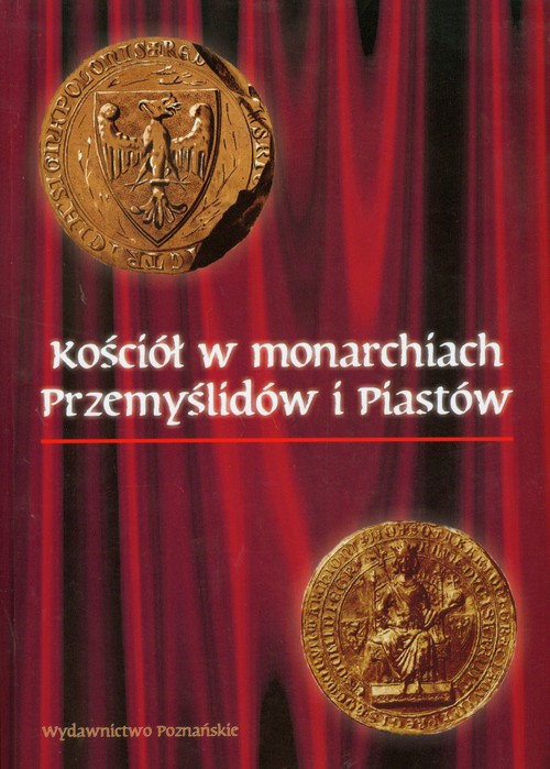 Image of Kościół w monarchiach Przemyślidów i Piastów