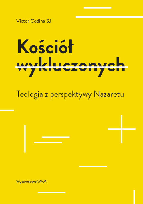 Image of Kościół wykluczonych Teologia z perspektywy Nazaretu