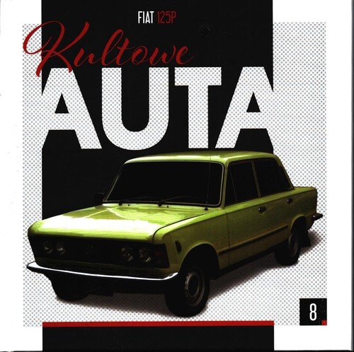 Image of Kultowe Auta 8 FIAT 125p