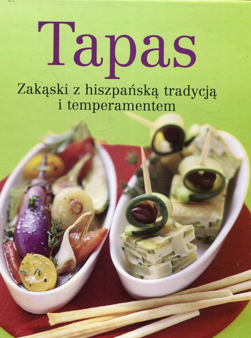Image of Tapas Zakąski z hiszpańską tradycją i temperamentem