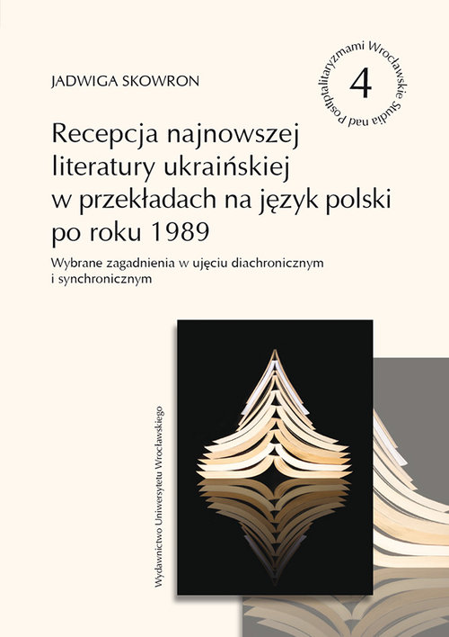 Image of Recepcja najnowszej literatury ukraińskiej w przekładach na język polski po roku 1989 Wybrane zagadnienia