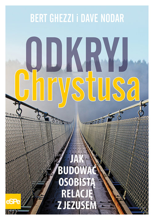 Image of Odkryj Chrystusa Jak budować osobistą relację z Jezusem