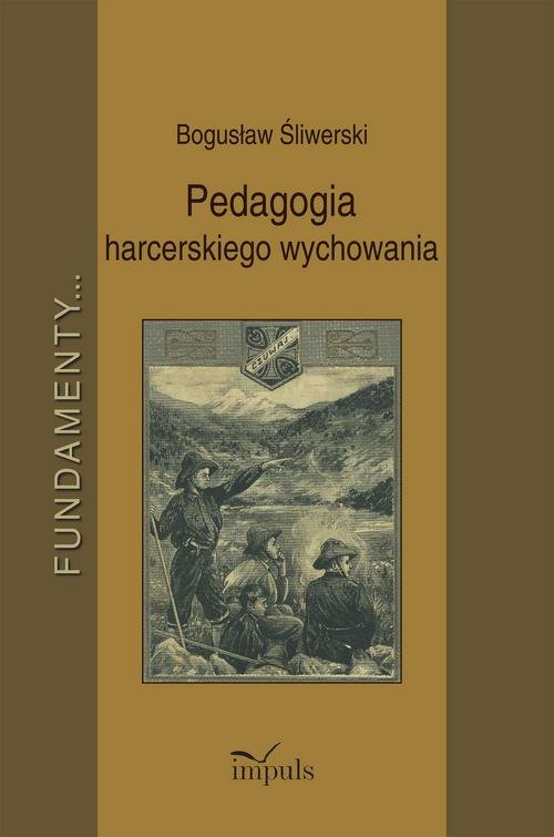 Image of Pedagogia harcerskiego wychowania Fundamenty