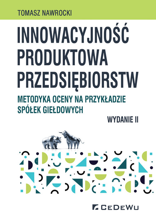 Image of Innowacyjność produktowa przedsiębiorstw. Metodyka oceny na przykładzie spółek giełdowych