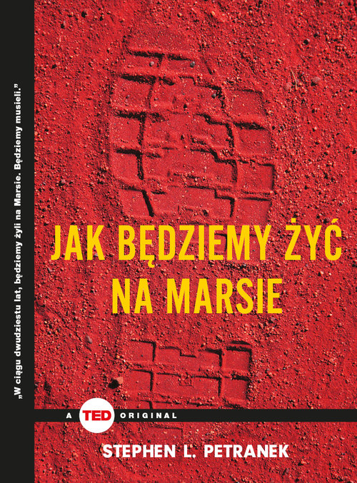 Image of Jak będziemy żyć na Marsie (TED Books)