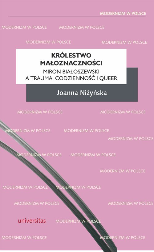 Image of Królestwo małoznaczącości Miron Białoszewski a trauma, codzienność i queer