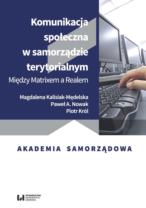 Image of Komunikacja społeczna w samorządzie terytorialnym Między Matrixem a Realem
