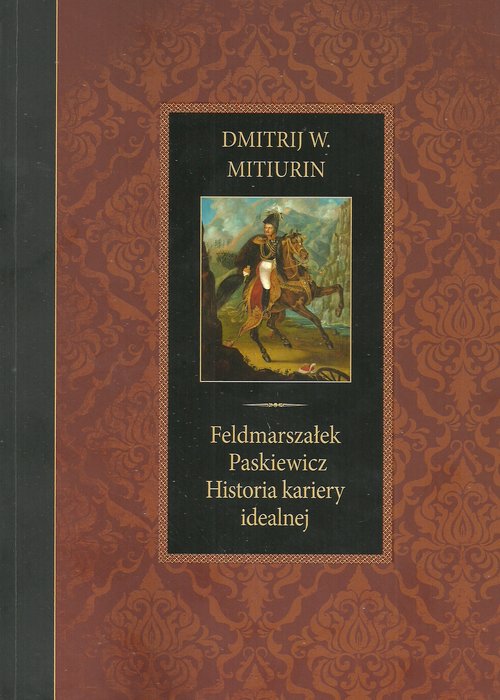 Image of Feldmarszałek Paskiewicz Historia kariery idealnej