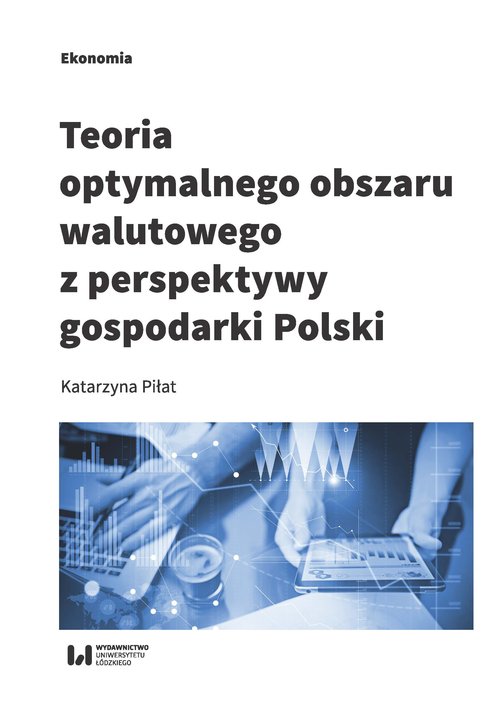 Image of Teoria optymalnego obszaru walutowego z perspektywy gospodarki Polski