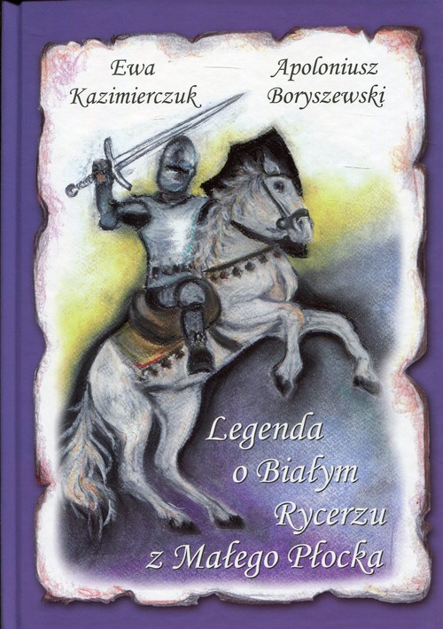 Image of Legenda o Białym Rycerzu z Małego Płocka