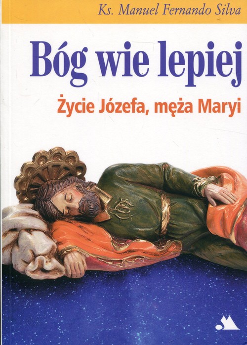 Image of Bóg wie lepiej Życie Józefa, męża Maryi