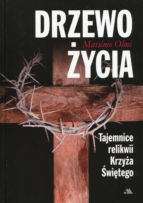 Image of Drzewo życia Tajemnice relikwii Krzyża Świętego