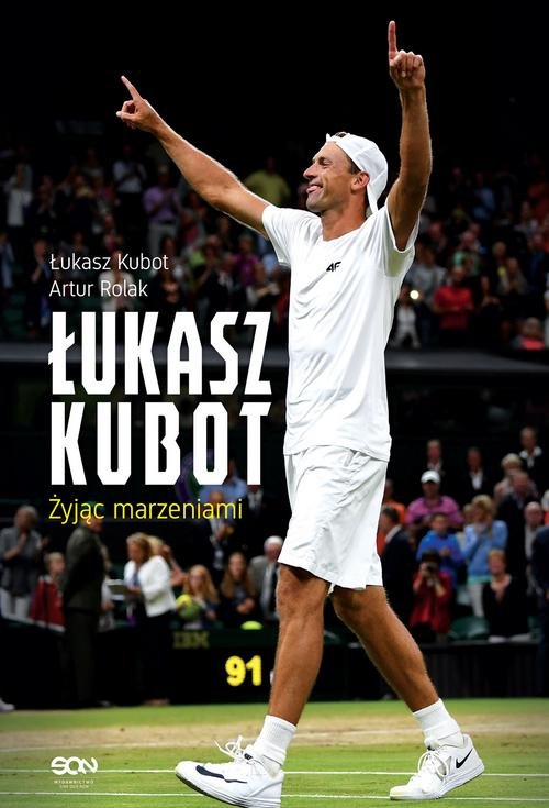 Image of Łukasz Kubot Żyjąc marzeniami