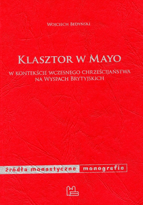 Image of Klasztor w Mayo W kontekście wczesnego chrześcijaństwa na Wyspach Brytyjskich
