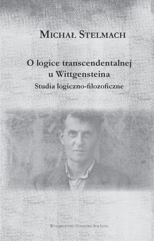 Image of O logice transcendentalnej Wittgensteina Studia logiczno-filozoficzne