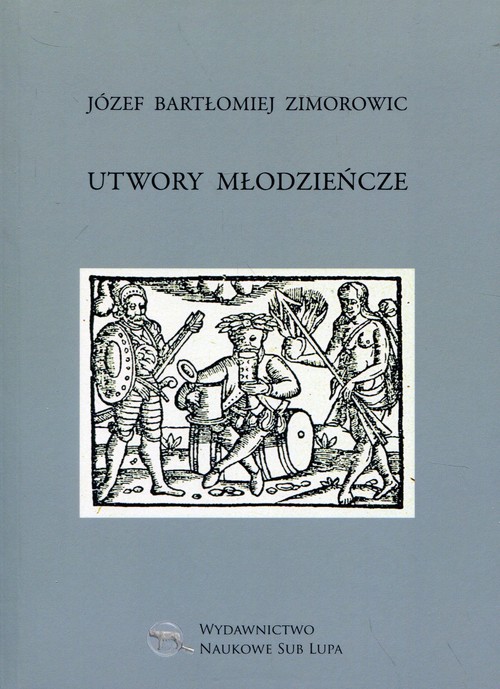 Image of Utwory młodzieńcze Biblioteka Dawnej Literatury Popularnej i Okolicznościowej. Tom 23