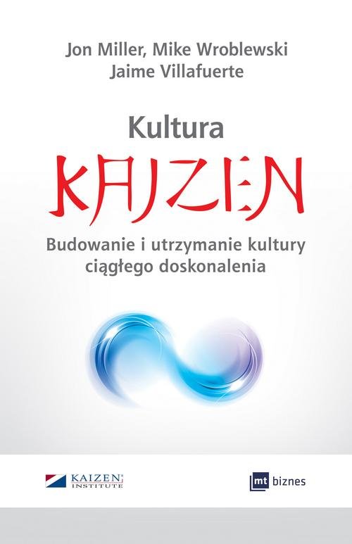 Image of Kultura Kaizen Budowanie i utrzymanie kultury ciągłego doskonalenia