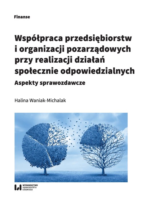 Image of Współpraca przedsiębiorstw i organizacji pozarządowych przy realizacji działań społecznie odpowiedzialnych Aspekty sprawozdawcze