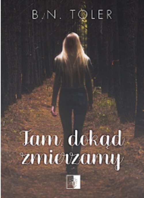 Image of Tam dokąd zmierzamy