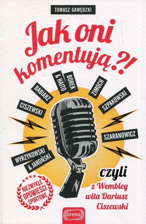 Image of Jak oni komentują czyli z Wembley wita Dariusz Ciszewski
