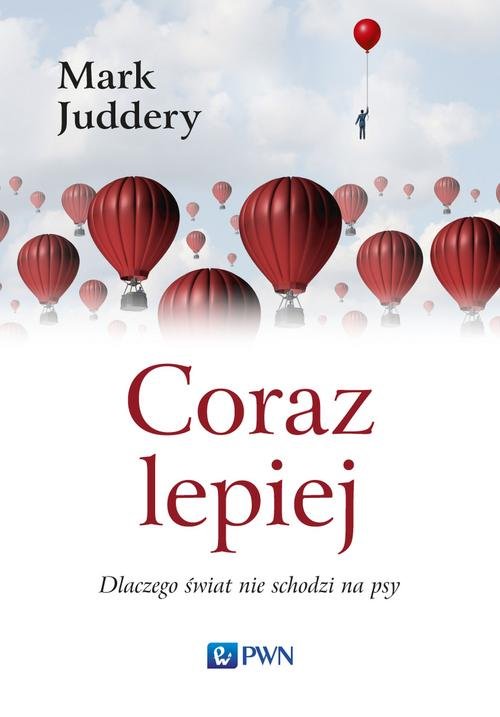 Image of Coraz lepiej Dlaczego świat nie schodzi na psy