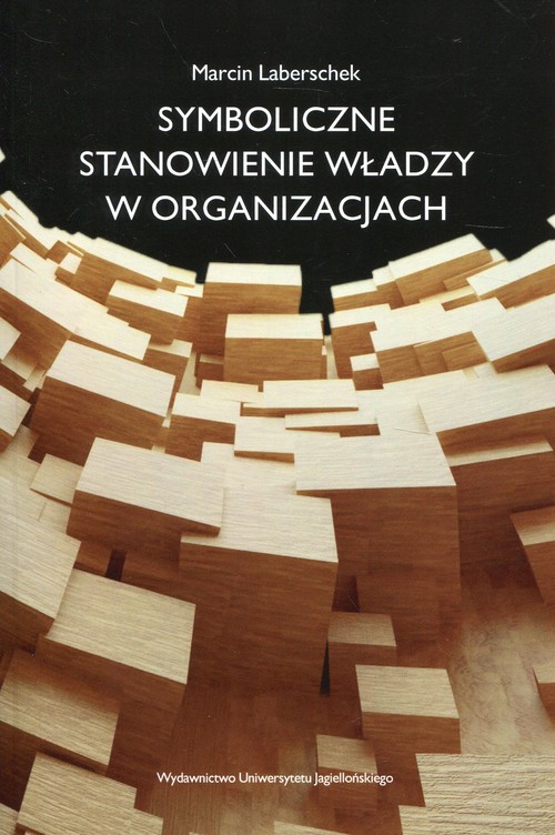 Image of Symboliczne stanowienie władzy w organizacjach