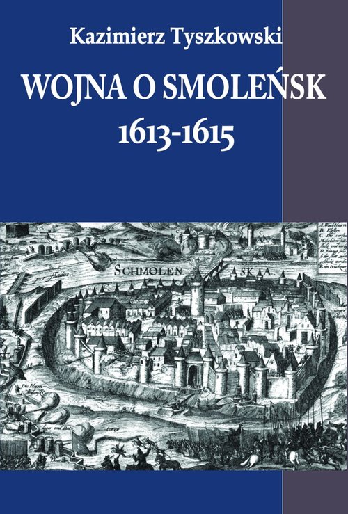 Image of Wojna o Smoleńsk 1613-1615