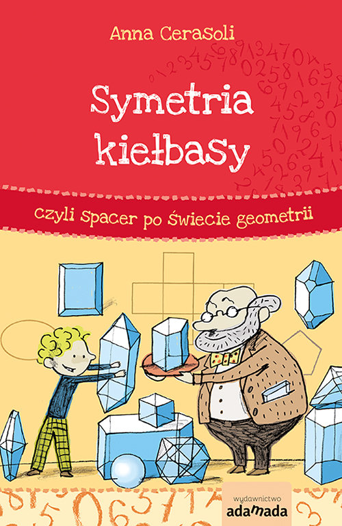 Image of Symetria kiełbasy czyli spacer po świecie geometrii