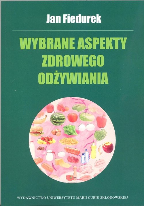 Image of Wybrane aspekty zdrowego odżywiania