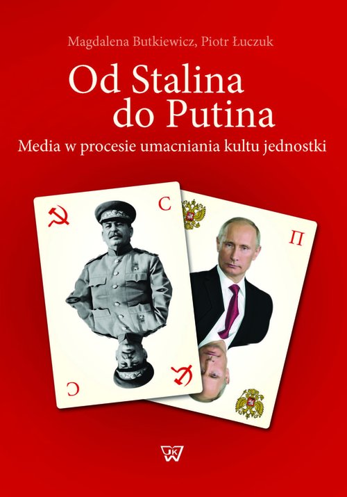 Image of Od Stalina do Putina Media w procesie umacniania kultu jednostki