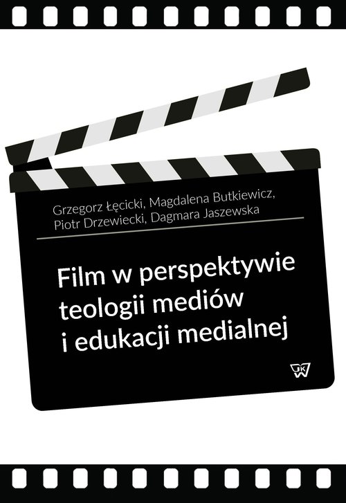 Image of Film w perspektywie teologii mediów i edukacji medialnej