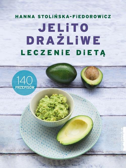 Image of Jelito drażliwe Leczenie dietą 140 przepisów