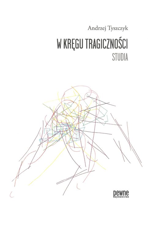 Image of W kręgu tragiczności Studia