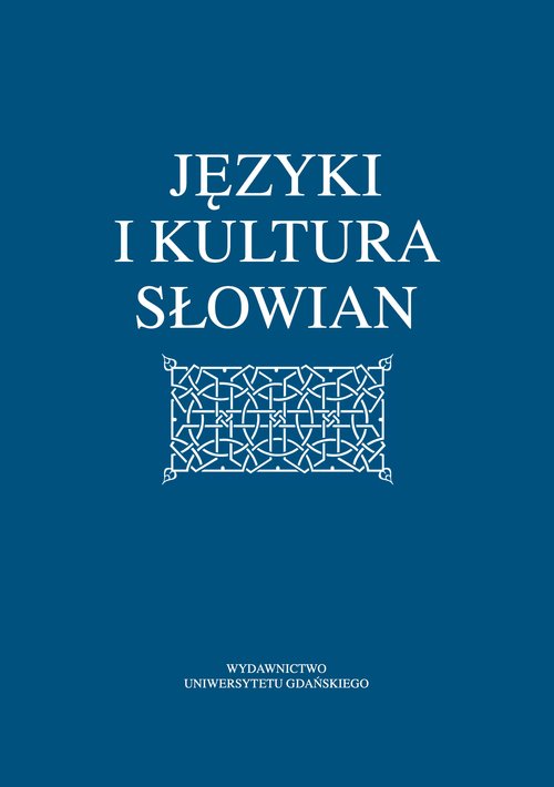 Image of Języki i kultura Słowian Pamięci Profesora Leszka Moszyńskiego