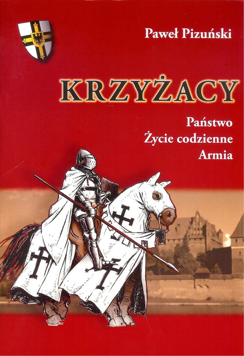 Image of Krzyżacy Państwo życie codzienne armia
