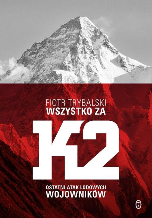 Image of Wszystko za K2 Ostatni atak lodowych wojowników