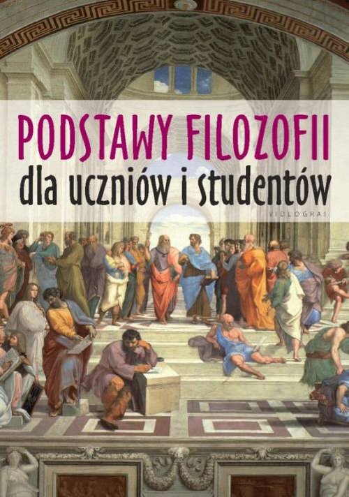 Image of Podstawy filozofii dla uczniów i studentów