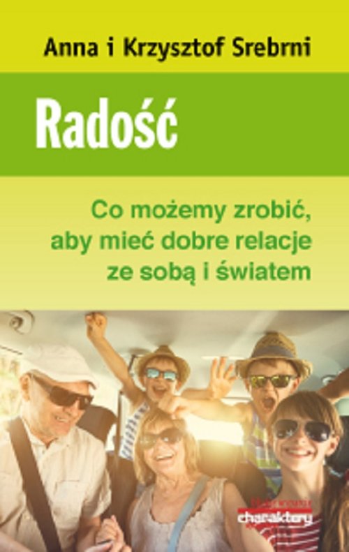Image of Radość. Co możemy zrobić, aby mieć dobre relacje ze sobą i światem