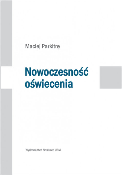 Image of Nowoczesność oświecenia Studia o literaturze i kulturze polskiej drugiej połowy XVIII wieku