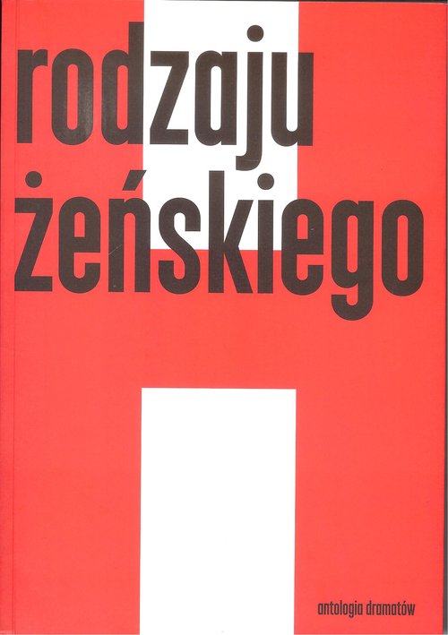Image of Rodzaju żeńskiego 1 Antologia dramatów