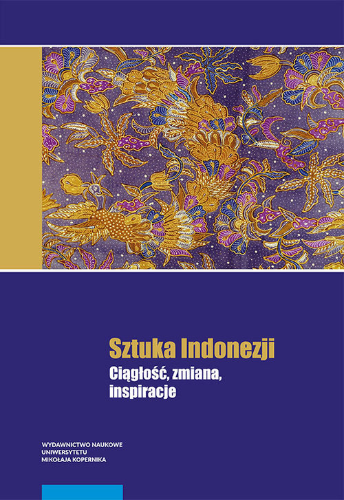 Image of Sztuka Indonezji Ciągłość, zmiana, inspiracje