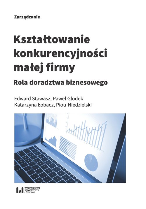 Image of Kształtowanie konkurencyjności małej firmy Rola doradztwa biznesowego