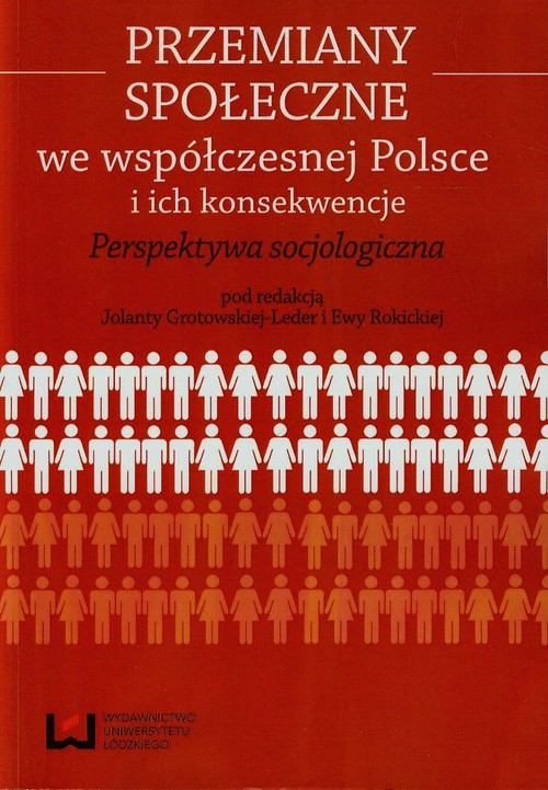 Image of Przemiany społeczne we współczesnej Polsce i ich konsekwencje Perspektywa socjologiczna